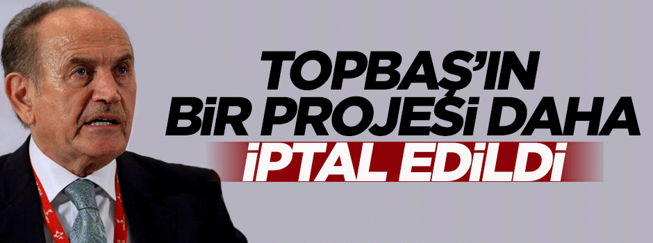 Topbaş'ın bir projesi daha iptal oldu