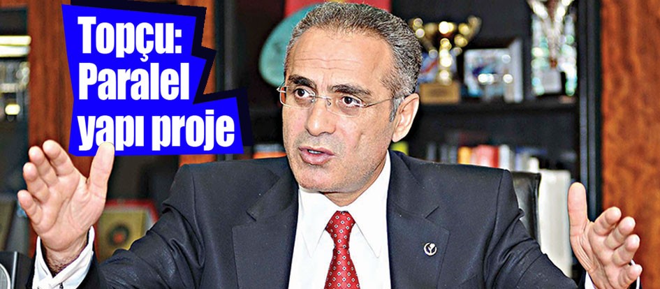 Topçu: Paralel yapı proje