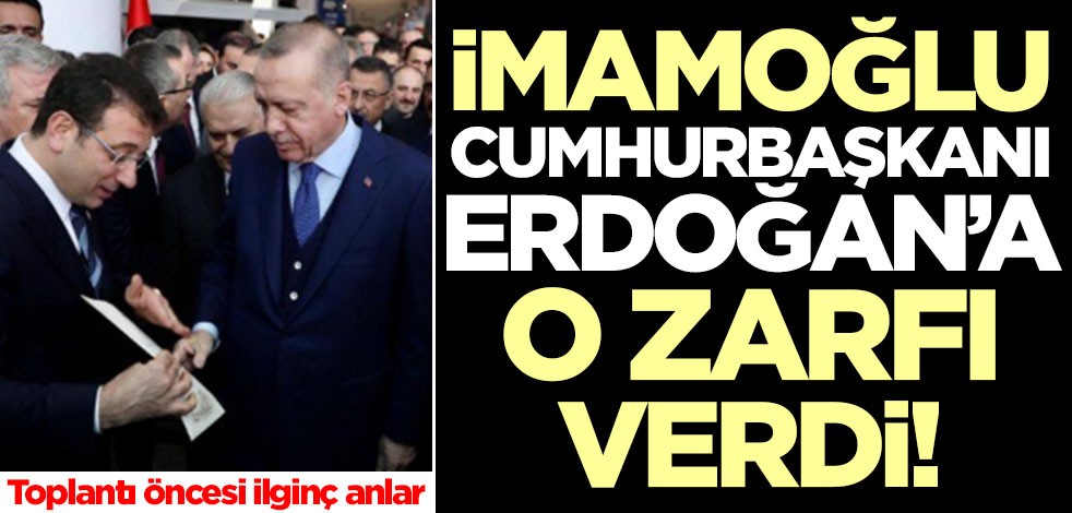 Toplantı öncesi ilginç anlar! Ekrem İmamoğlu Erdoğan'a o zarfı verdi