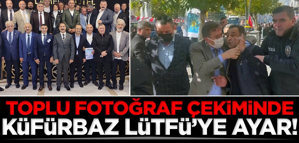 Toplu fotoğraf çekiminde küfürbaz Lütfü'ye ayar!