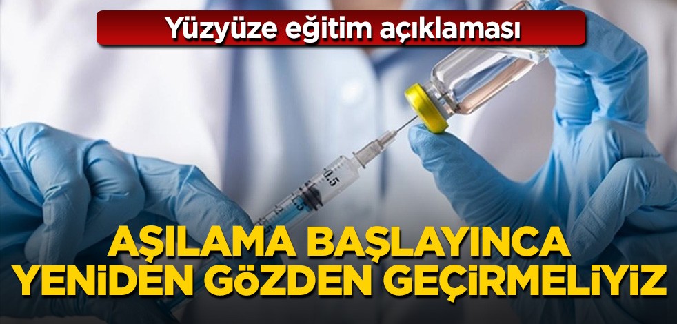 Toplum Bilimleri Kurulu üyesinden yüzyüze eğitim açıklaması: Aşılama işlemi ile yeniden düşünmeliyiz