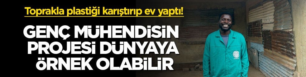 Toprakla plastiği karıştırıp ev yaptı! Genç mühendisin projesi dünyaya örnek olabilir