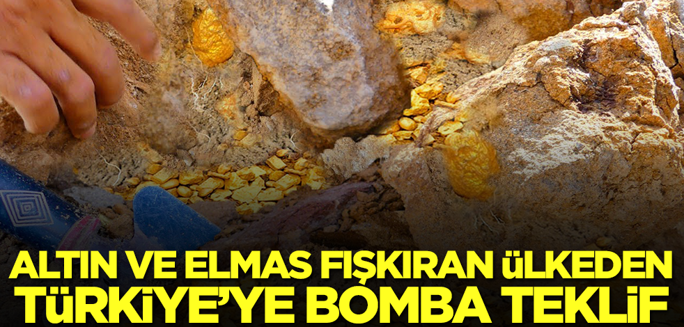 Topraklarından elmas ve altın fışkıran ülkeden Türkiye'ye görülmemiş teklif! Böylesi hiç olmamıştı