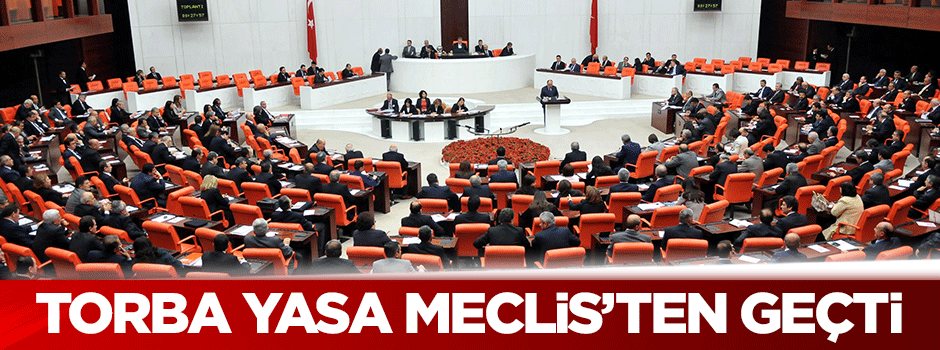Torba yasa Meclis'ten geçti