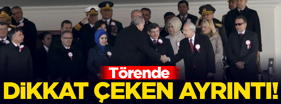 Törende dikkat çeken ayrıntı