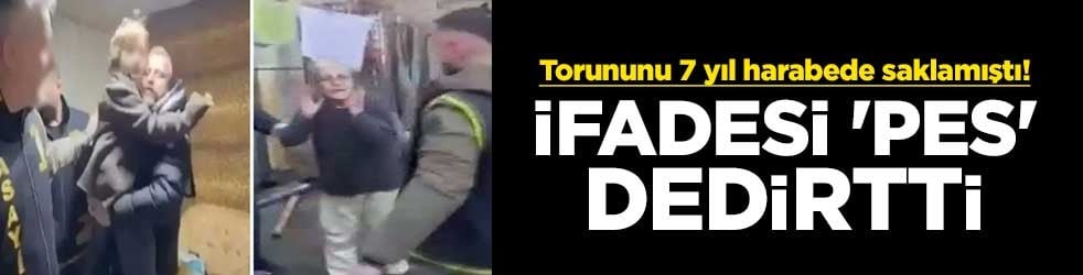 Torununu 7 yıl harabede saklamıştı! İfadesi 'pes' dedirtti