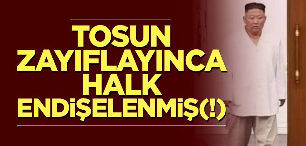 Tosun zayıflayınca halk endişelenmiş(!)