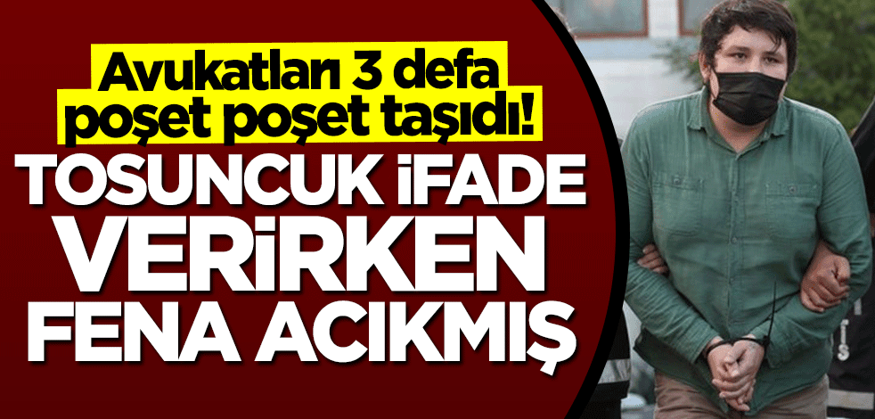 "Tosuncuk" adliyede ifade verirken tam 3 kez yemek yedi!