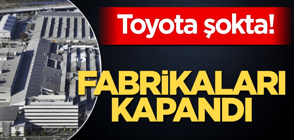 Toyota şokta! İlan edildi: Soruşturma nedeniyle 4 fabrika kapandı! Skandal ile gündem olmuştu cevap geldi
