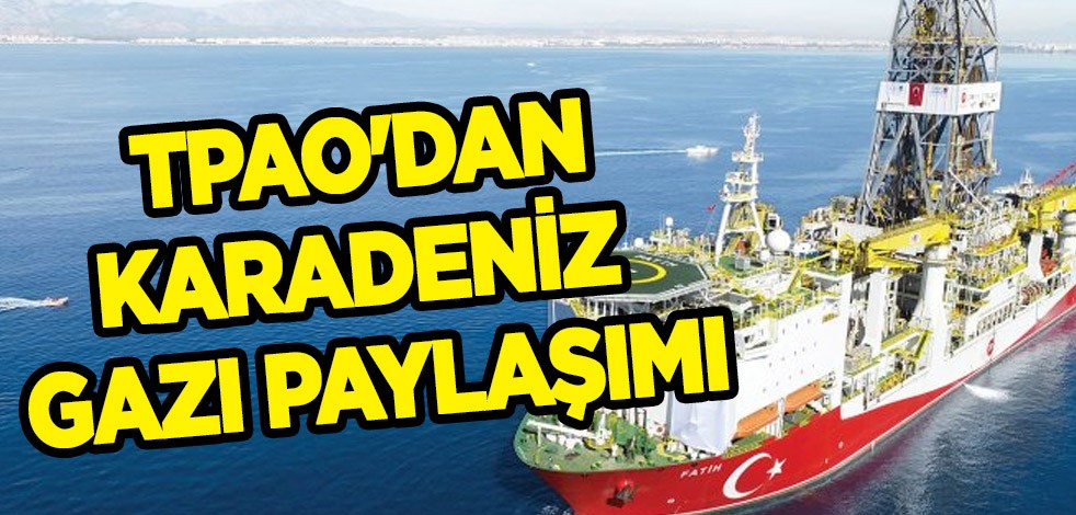 TPAO'dan heyecanlandıran 'Karadeniz gazı' paylaşımı: Kritik öneme sahip! Doğal gaz rezervi 652 milyar metreküp