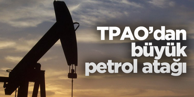 TPAO’nun petrol atağı