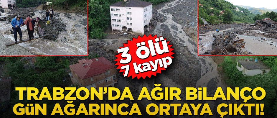 Trabzon’da ağır bilanço gün ağarınca ortaya çıktı! 3 ölü 7 kayıp