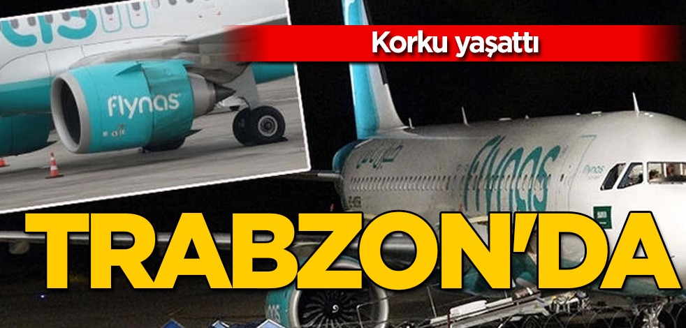 Trabzon'da havalimanı'na 2. acil iniş! Türkiye'ye duyuruldu: Motoru arızalandı, kuş girdi!