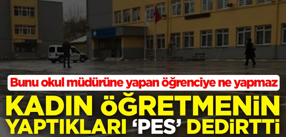 Trabzon'da kadın öğretmenin yaptıkları 'pes' dedirtti! Bunu okul müdürüne yapan öğrenciye ne yapmaz