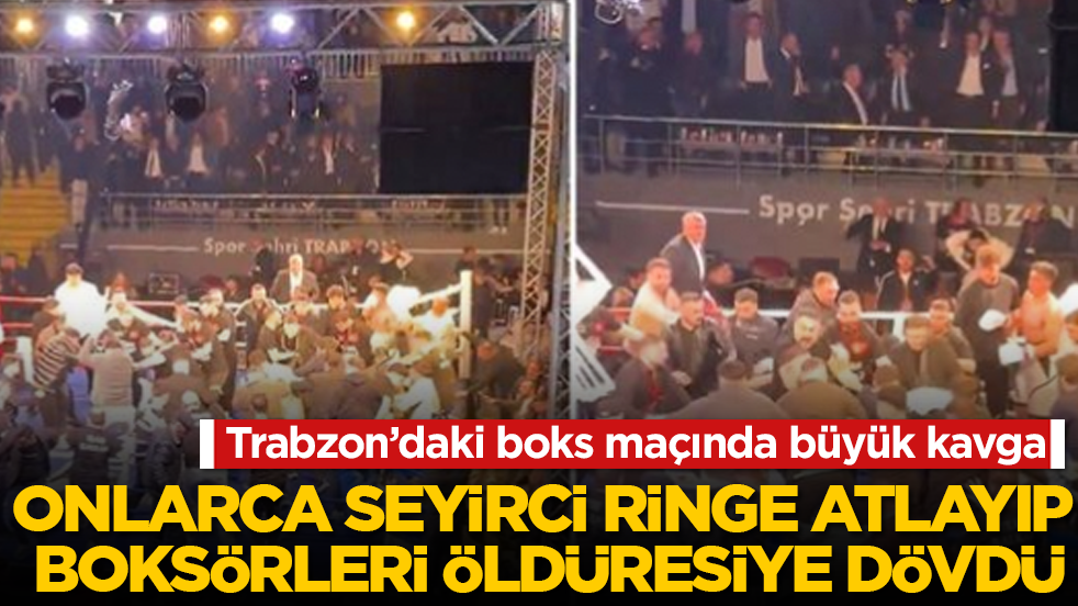 Trabzon’daki boks maçında büyük kavga! Onlarca seyirci ringe atlayıp boksörleri öldüresiye dövdü