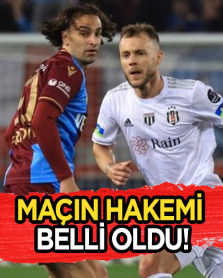 Trabzonspor - Beşiktaş maçının hakemi belli oldu!