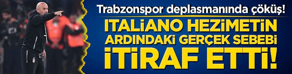 Trabzonspor deplasmanında çöküş! Italiano hezimetin ardındaki gerçek sebebi itiraf etti!