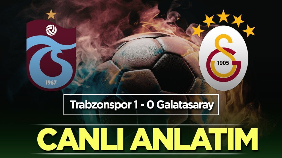 Trabzonspor - Galatasaray | CANLI ANLATIM