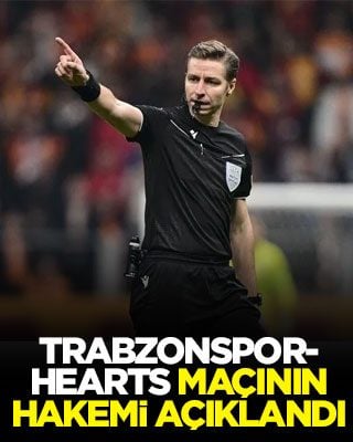 Trabzonspor-Hearts maçının hakemi açıklandı