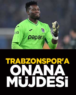 Trabzonspor'a Onana müjdesi