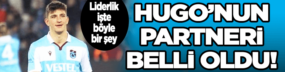 Trabzonspor'da Hugo'nun yanında genç isim oynayacak!