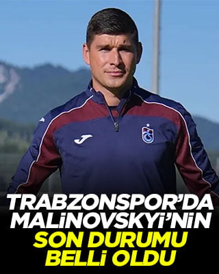 Trabzonspor’da Malinovskyi’nin son durumu belli oldu