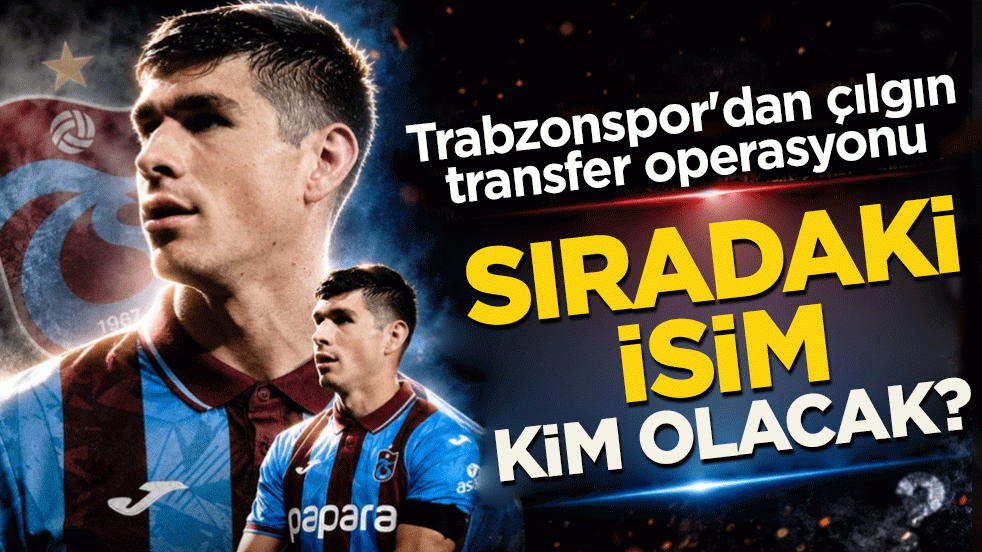 Trabzonspor'dan çılgın transfer operasyonu! Resmi imza öncesi 8 bomba birden patladı: Sıradaki isim kim olacak?