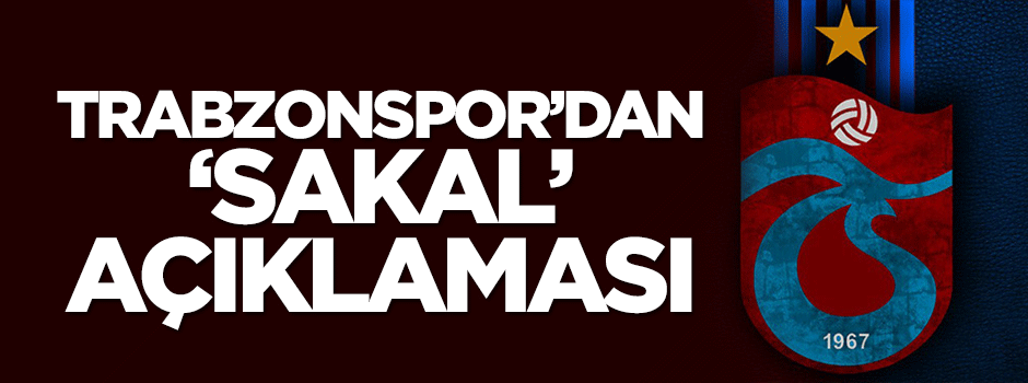 Trabzonspor'dan 'sakal' açıklaması