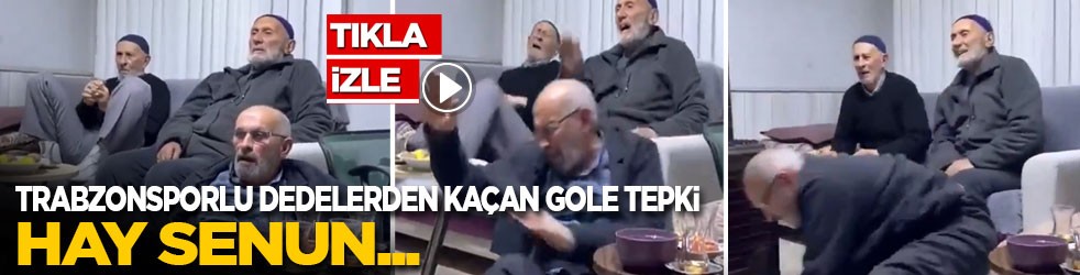 Trabzonsporlu dedelerden kaçan gole tepki: Hay senun...