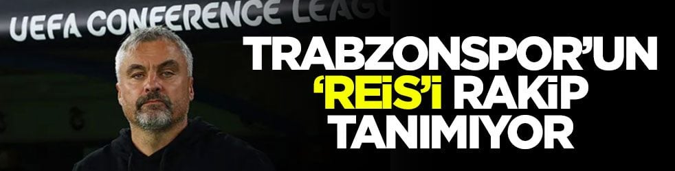 Trabzonspor’un ‘Reis’i rakip tanımıyor