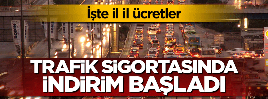 Trafik sigortasında indirim resmen başladı