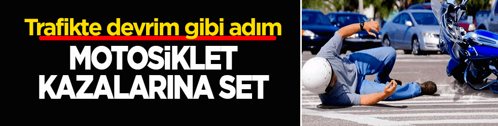 Trafikte devrim gibi adım! Motosiklet kazalarını önlemek için yeni plan: Kurallar yeniden yazılıyor