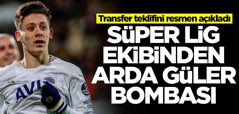 Transfer teklifini resmen açıkladı! Süper Lig ekibinden Arda Güler bombası