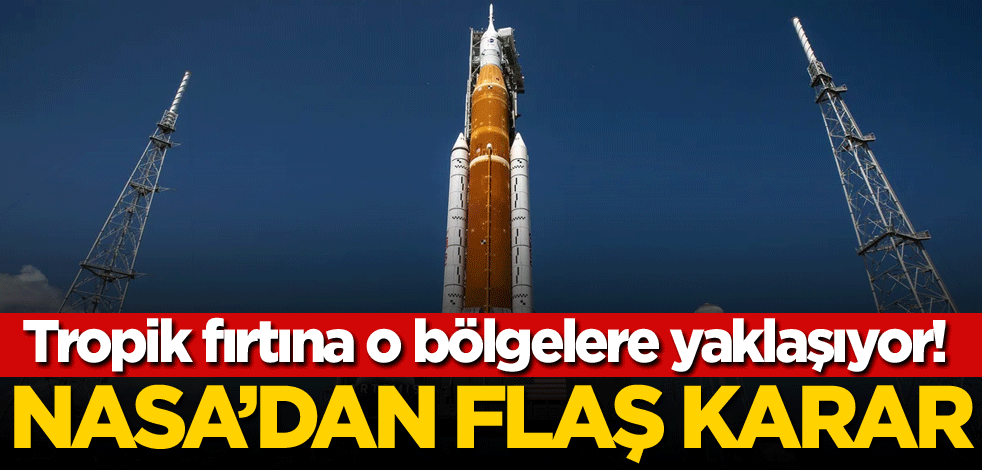 Tropik fırtına o bölgelere yaklaşıyor! NASA'dan flaş karar