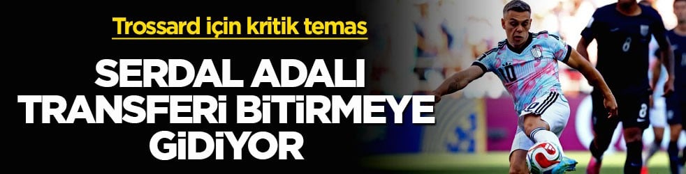 Trossard için kritik temas! Serdal Adalı transferi bitirmeye gidiyor