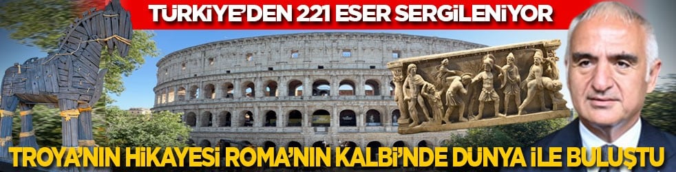 Troya’nın hikayesi Roma’nın kalbi Kolezyum’da dünya ile buluştu: Türkiye’den 221 eser sergileniyor