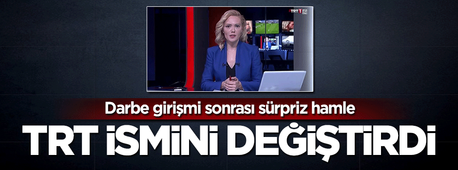 TRT harekete geçti, ismini hemen değiştirdi