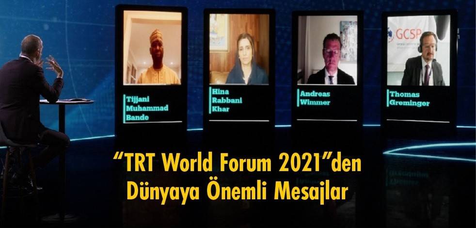 "TRT World Forum 2021"den dünyaya önemli mesajlar