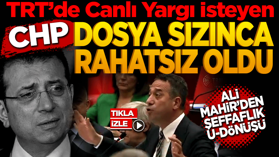 TRT’de Canlı Yargı İsteyen CHP, Dosya Sızınca Rahatsız Oldu! Ali Mahir’den "Şeffaflık" U-Dönüşü