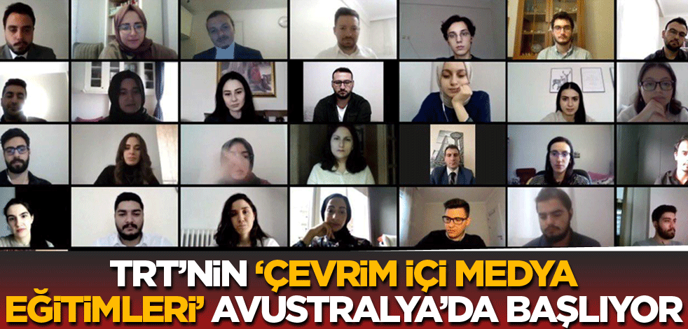 TRT’nin ‘Çevrim İçi Medya Eğitimleri’ Avustralya’da başlıyor