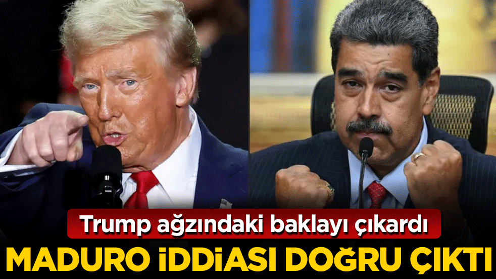 Trump ağzındaki baklayı çıkardı: Maduro iddiası doğru çıktı!
