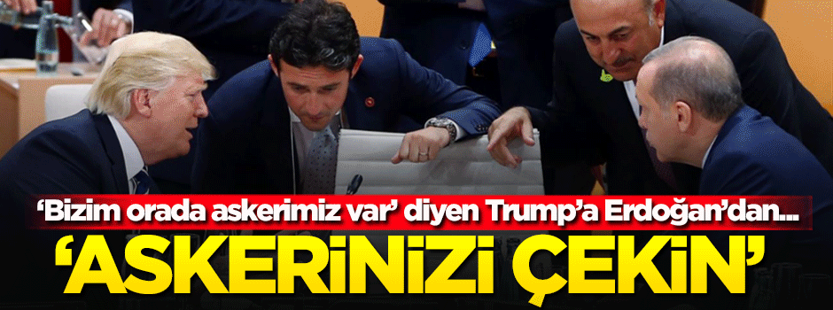 Trump 'Bizim Menbiç'te askerimiz var' deyince Erdoğan...