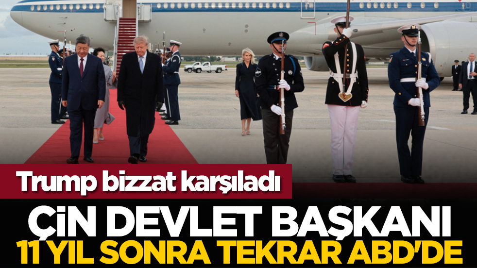 Trump bizzat karşıladı: Çin Devlet Başkanı 11 yıl sonra tekrar ABD'de