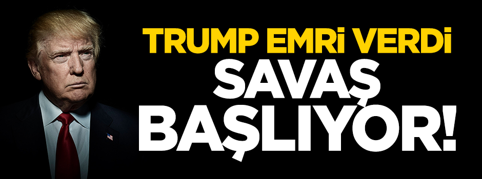 Trump harekete geçti...Ticaret savaşları başlıyor!
