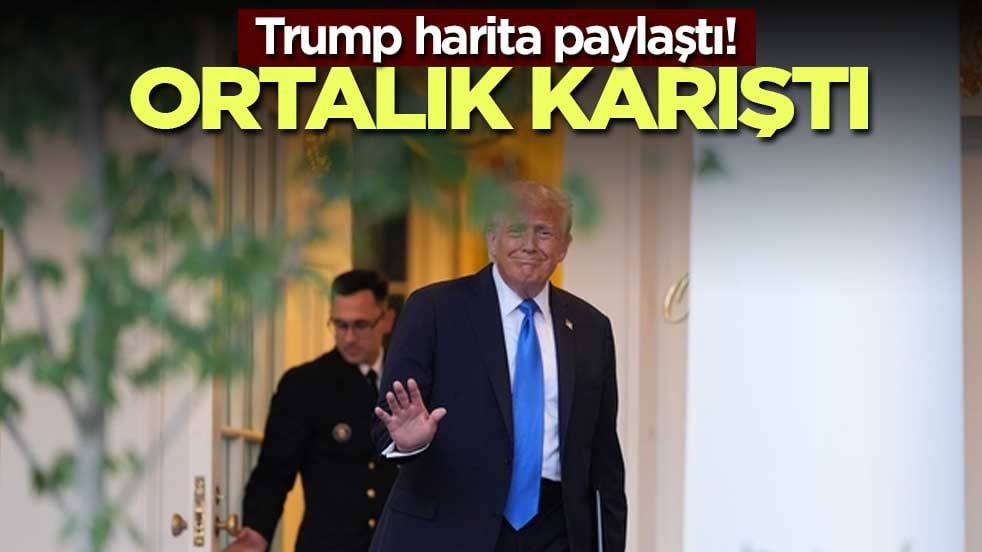 Trump harita paylaştı! Ortalık karıştı