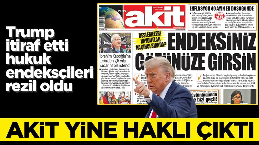 Trump itiraf etti, hukuk endeksçileri rezil oldu: Akit yine haklı çıktı