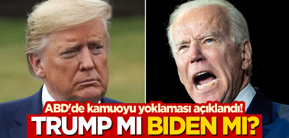 Trump mı, Biden mı? ABD'de kamuoyu yoklaması açıklandı!