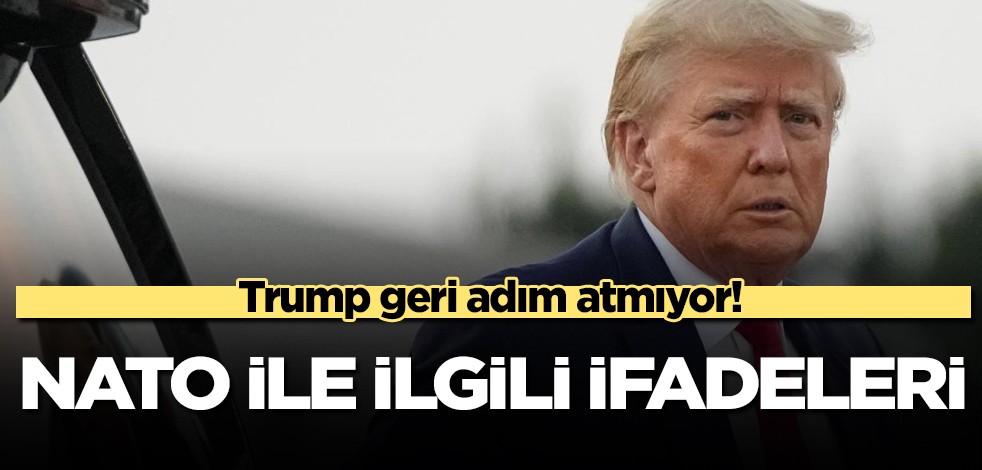 Trump net mesajı verdi: NATO ile ilgili ifadeler: arkasında durduğunu söyledi! O sözler peş peşe geldi