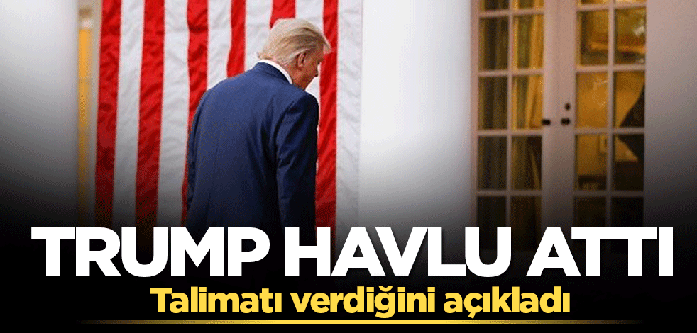 Trump pes etti! Talimatı verdi