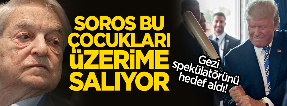 Trump: Protestocuları Soros tuttu